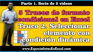 Truco 2 de formato condicional en excel, Seleccionar elemento con condición dinámica