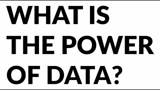 What Is The Power Of Data?