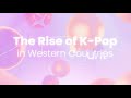 The Raise of K-Pop (Explainer Video)