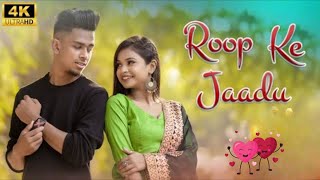 Roop Ke Jaadu  रूप के जादू   Lyrical  Rishiraj Pandey & Kanchan  Mukul & Sona  Ankit Rapper