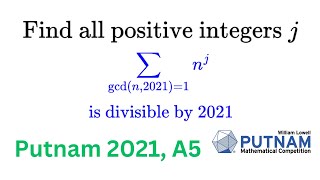 Putnam 2021, A5, A Number Theory Problem