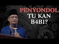 PENYONDOL 🔻 Dato Ustaz Kazim Elias