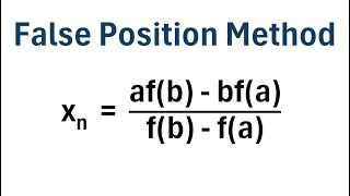 False Position Method (Step-by-Step Example)