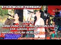 SYILA MUSIK TERBARU//DUEL VJ _EMBI PUS PUS VS VJ LEADIS JENG MELDA LIVE GUNUNG BATIN LAMTENG2024