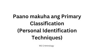 PRIMARY CLASSIFICATION (Tagalog Discussion)