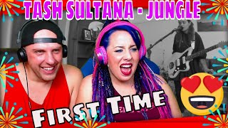 First Time Hearing TASH SULTANA - JUNGLE (LIVE BEDROOM RECORDING) THE WOLF HUNTERZ React #reaction