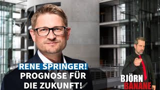 RENE SPRINGER! PROGNOSE FÜR DIE ZUKUNFT!