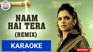 Naam Hai Tera Karaoke With Lyrics | AapKa Suroor | Himesh Reshammiya || BDBR KARAOKE