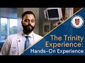 Hands-on Experience at Trinity School of Medicine