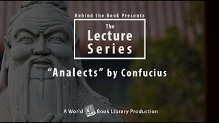 "The Analects" by Confucius: Behind the Books Series by World Library Foundation