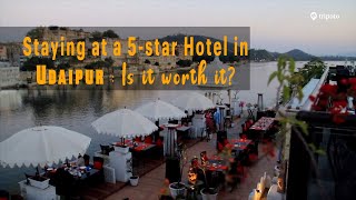 Lake Pichola Hotel Honest Review | A Luxurious Retreat by the Lake | Udaipur | Tripoto