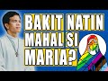 *CATHOLIC FAITH* BAKIT NATIN MAHAL SI MARIA? | Fr. Joseph Fidel Roura