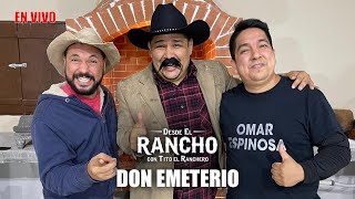 Desde el Rancho con Don Emeterio (El Gordo y El Otro)