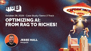 Optimizing AI: From RAG to Riches! - Jesse Hall