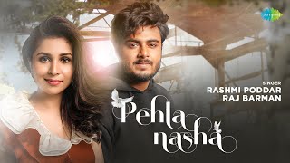 Pehla Nasha  | Rashmi Poddar | Raj Barman |DJ Harshit Shah| Aamir Khan | Official Video | Recreation