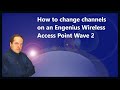 How to change channels on an Engenius Wireless Access Point Wave 2