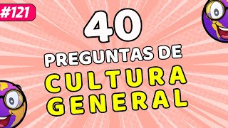 ¿Puedes Superar Estas 41 Preguntas de Cultura General? 🧠 | Preguntas Dificiles 🤓 | PARTE 121