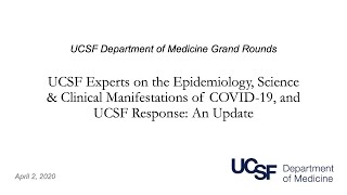 The Epidemiology, Science & Clinical Manifestations of COVID-19: A UCSF Update