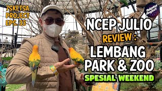 Ncep Julio Review : Lembang Park & Zoo - 7sketsa Project Eps. 33 Edisi Spesial Weekend