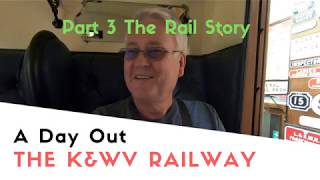 A Great Day Out On The K&WV Railway Part 3 | Rail Story | Poppy And Tara's August Tour 2019