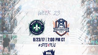 USL LIVE - Saint Louis FC vs Tulsa Roughnecks FC 8/23/17