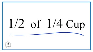 How to Find Half of a Quarter Cup (1/2 of 1/4 Cup)