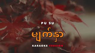 မျက်နှာ karaoke  ( Pu Su / MP )