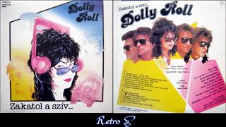 Dolly Roll ‎– Zakatol A Szív...(1988) Full Album