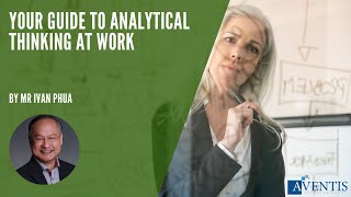 Your Guide to Analytical Thinking at Work | #AventisWebinar