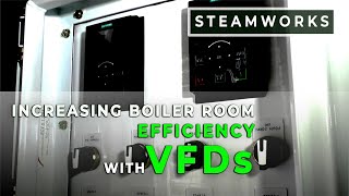 Using VFDs in the Boiler Room - SteamWorks