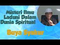 Misteri Ilmu Laduni Dalam Dunia Spiritual | Buya Syakur