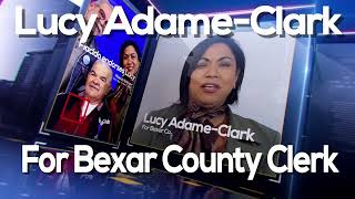 Vote Lucy Adame Clark for Bexar County Clerk
