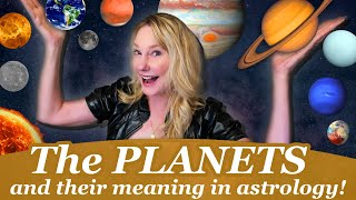 What do the Planets mean in Astrology?