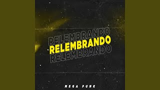 MEGA FUNK RELEMBRANDO