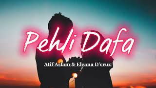 Pehli Dafa Song (Video) | Atif Aslam | Ileana D`Cruz | Latest Hindi Song | True Label Records
