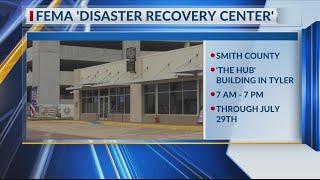 UPDATE: Smith County FEMA Disaster Recovery Center to open Saturday