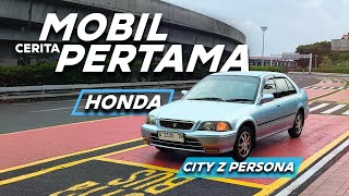 Honda City Type Z Persona | Mobil MURAH Pertama Yang Cocok Buat Anak Muda?