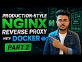 NGINX Reverse Proxy in Production with Docker |  Workshop Part 2 | Euron
