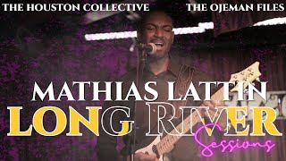 Mathias Lattin Live! | LRS: The Ojeman Files | The Houston Collective