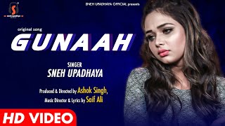 GUNHAAH I Original Song | Sneh Upadhaya || saif ali