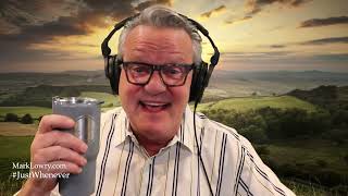 3-28-22 #JustWhenever with #MarkLowry is LIVE now!