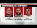 3 men arrested in credit card scam investigation mpd investigate