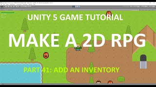 Unity RPG Tutorial #41 - Creating an Inventory System