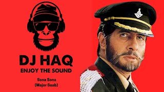 Sona Sona | Major Saab | DJ Haq | Amitabh Bachchan | Bollywood Remix