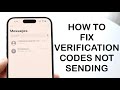 How To FIX Verification Codes Not Being Sent To iPhone! (2024)