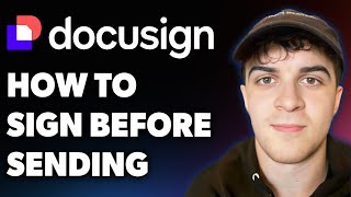 How to Sign Before Sending in Docusign (Full 2025 Guide)