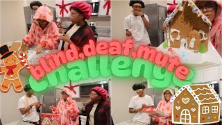 BLIND DEAF MUTE CHALLENGE WITH GINGERBREAD HOUSE!!