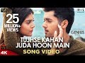 Tujhse Kahan Juda Hoon Main- Genius | Utkarsh, Ishita | Himesh Reshammiya, Neeti Mohan, Vineet Singh