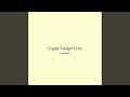 Crystal Twilight Echo