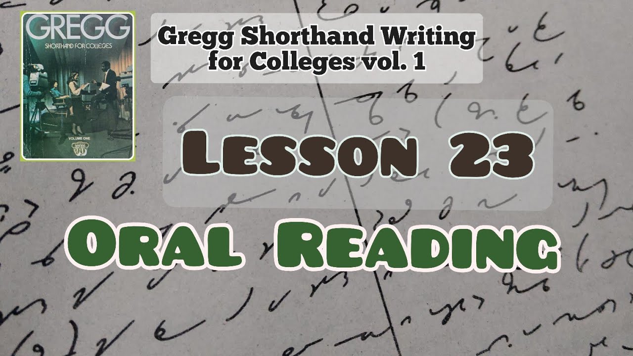 STENO | Lesson 23 ( Oral Reading) | GREGG SHORTHAND WRITING FOR ...